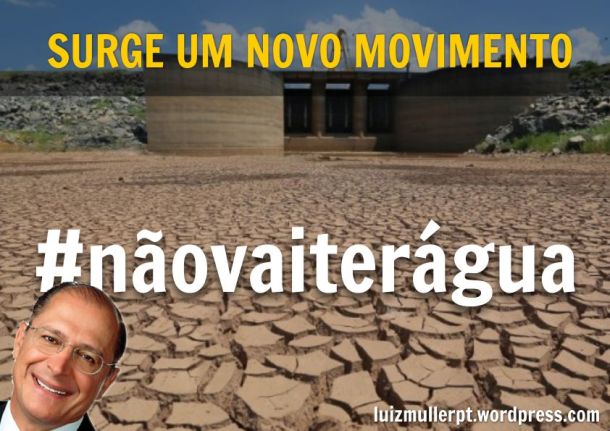 #nãovaiterágua PSDB e Alckmin vão fazer paulistas engolirem saliva pra matar a sede