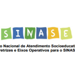 SINASE – Planos Estaduais e Municipais de Atendimento&nbsp;Socioeducativo