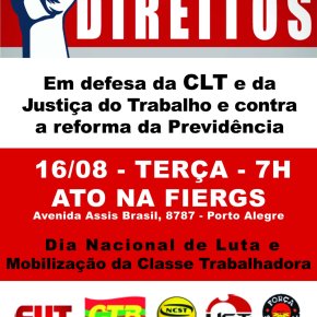 CUT-RS e centrais realizam ato unificado em defesa dos direitos em frente à Fiergs, nesta&nbsp;terça