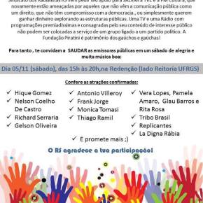 Salve,salve a TVE e a FM Cultura . Dia 05/11 Sábado, tem show em Defesa da TV Pública do&nbsp;RS