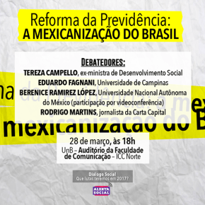 Reforma da Previdência: A “mexicanização” do Brasil, nesta Terça-Feira, Debate ao&nbsp;Vivo