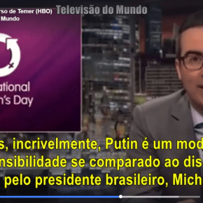 VÍDEO: Comediante John Oliver, da HBO, faz piada com o discurso de Temer sobre as mulheres em seu&nbsp;programa