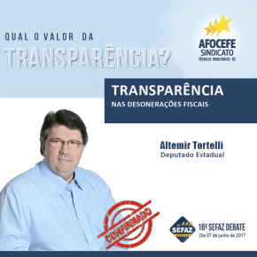 Por Transparência nas Isenções Fiscais: Tortelli também estará no 16º&nbsp;SEFAZ
