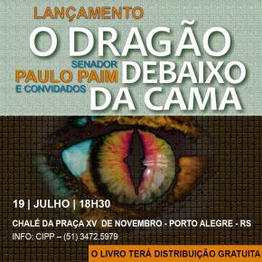 O Dragão Embaixo da Cama(Paim lança Livro no Chalé da Praça&nbsp;15)