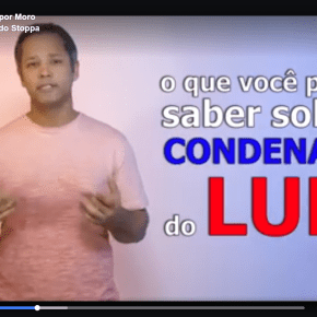 O QUE VOCÊ PRECISA SABER SOBRE A CONDENAÇÃO DO LULA (VÍDEO do Leonardo Stoppa&nbsp;explica)