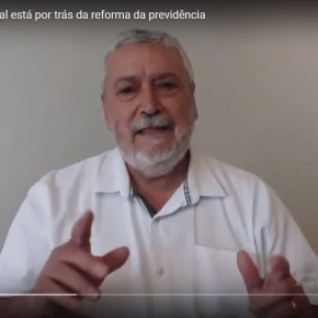 ‘Reforma da Previdência é de interesse do sistema financeiro, não do trabalhador’ (Vídeo)