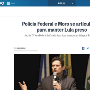 “Moro e PF se articularam contra Lula” diz O Globo. Como&nbsp;assim?