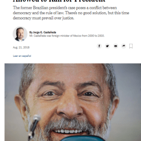 Por que devem permitir que Lula concorra à Presidência (Por Jorge Castanheda no New York&nbsp;Times)