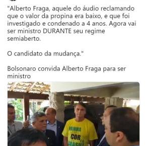 Alberto Fraga, condenado por Propina, será Ministro de Bolsonaro enquanto cumpre Semi&nbsp;Aberto