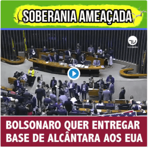 Simbologia: Em plena Semana da Pátria (7 de setembro) Governo quer entregar a Base de Alcântara aos&nbsp;EUA