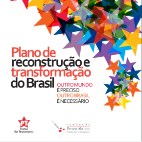 Leia aqui na Íntegra, o Plano de Reconstrução Nacional lançado pelo PT nesta 2ª&nbsp;Feira