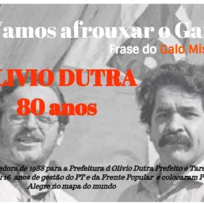 Nos 80 anos de Olivio Dutra, a Homenagem do Blog ao “Galo Missioneiro”