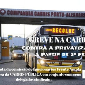 CARRIS em Greve a partir de Segunda(23) contra Projeto de Privatização da Empresa. Leia a Nota da Comissão dos&nbsp;Funcionários: