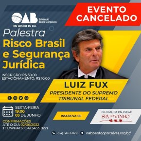 #Vergonha!! Conluio entre empresariado gaúcho e gagsters impede palestra de Fux por “falta de segurança” no&nbsp;RS