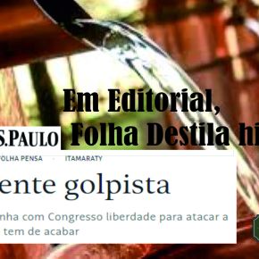 Em Editorial correto contra Bolsonaro, Folha  destila sua mais pura&nbsp;hipocrisia