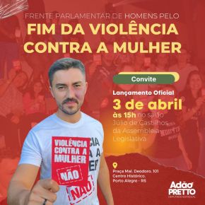 Frente Parlamentar de Homens pelo Fim da Violência contra as Mulheres será instalada no dia 3 de abril, na Assembleia&nbsp;Legislativa