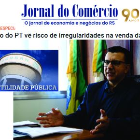 Só uma CPI para Elucidar graves Indícios de irregularidades na venda da&nbsp;CORSAN