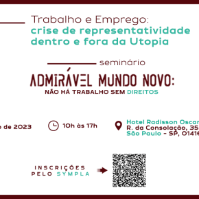 Seminário “Admirável Mundo Novo” discutirá Futuro do Trabalho e do Sindicalismo no&nbsp;Brasil