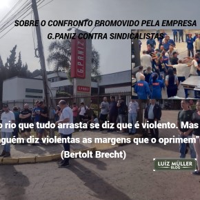 Praticas anti sindicais da Metalúrgica G. Paniz de Caxias do Sul é que levaram a confronto na empresa (Por Alex&nbsp;Saratt)