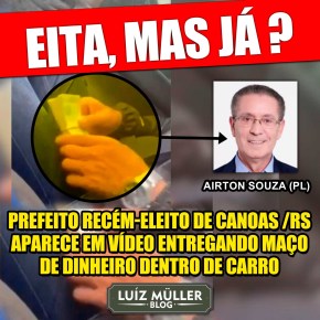 Lavagem de dinheiro? Compra de votos? Qual a origem do dinheiro na Cueca do Prefeito Eleito de&nbsp;Canoas?