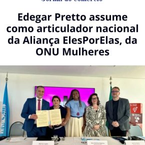 Edegar Pretto é 1° homem a assumir como articulador nacional da Aliança ElesPorElas, da ONU&nbsp;Mulheres