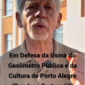 Concessão da Usina do Gasômetro: Questões e Consequências (Por José&nbsp;Fortunati*)