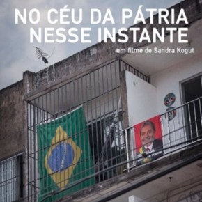 Imperdível: Filme “No céu da Pátria nesse instante” é um Espelho da nossa Democracia em&nbsp;crise