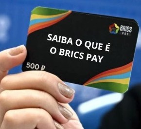 BRICS Pay: Lançado o Novo Sistema de Pagamentos que Desafia a Hegemonia do&nbsp;Dólar