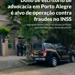 Operação “Sem Desconto” da Polícia Federal atinge coração da pseudo “elite” Porto&nbsp;Alegrense