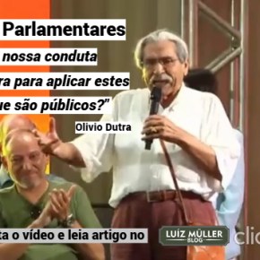 Não tem como transformar Emenda Parlamentar em limonada, diz Olívio Dutra no Encontro do PT/RS (Leia e&nbsp;Assista)