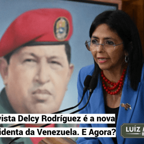 Chavista Delcy Rodriguez é a Nova Presidenta da Venezuela. E&nbsp;agora??