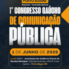 1º Congresso Gaúcho de Comunicação Pública: Inovação e Transparência a Serviço da&nbsp;Sociedade