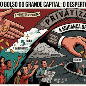 Da Promessa ao Bolso do Grande Capital: O Despertar de um Leitor do Blog sobre as&nbsp;Privatizações