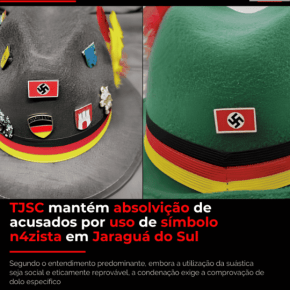 TJ de Santa Catarina mantém absolvição de acusados por uso de símbolo nazista em Jaraguá do&nbsp;Sul
